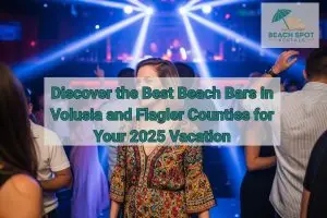 Discover the Best Beach Bars in Volusia and Flagler Counties for Your 2025 Vacation